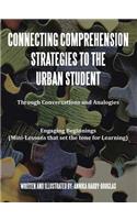 Connecting Comprehension Strategies to the Urban Student