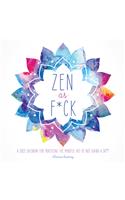 Zen as F*ck 2021 Wall Calendar