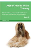 Afghan Hound Tricks Training Afghan Hound Tricks & Games Training Tracker & Workbook. Includes