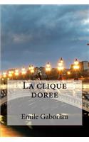 La clique doree: (French)