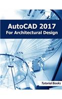 AutoCAD 2017 For Architectural Design