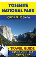 Yosemite National Park Travel Guide (Quick Trips Series)