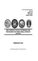 Army Techniques Publication ATP 4-10 MCRP 4-11H NTTP 4-09.1 AFMAN 10-409-O Multi-Service Tactics, Techniques, and Procedures or Operational Contract Support February 2016