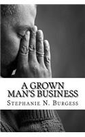 Grown Man's Business