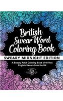 British Swear Word Coloring Book: A Sweary Adult Coloring Book of 40 Very English Swears from the UK