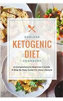 Ketogenic Diet: A Beginners Guide - a Step by Step Guide for Keto Lifestyle