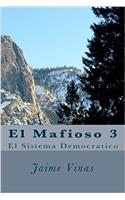 El Mafioso 3 the Democratic System