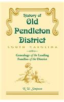 History of Old Pendleton District (South Carolina) with a Genealogy of the Leading Families