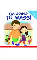 I'm Going to Mass!