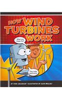 How Wind Turbines Work: (How Things Work)