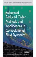 Advanced Reduced Order Methods  and Applications in Computational Fluid Dynamics