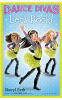 Let's Rock!: (03 Dance Divas)