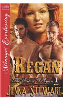 Regan [The Sisters O'Ryan 1] (Siren Publishing Menage Everlasting)