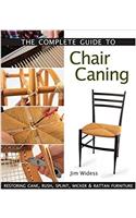 The Complete Guide to Chair Caning: Restoring Cane, Rush, Splint, Wicker & Rattan Furniture