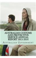 Australian Customs and Protective Service Annual Report 2013-2014