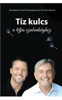 Tiz kulcs a teljes szabadsaghoz - The Ten Keys Hungarian