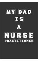 My Dad Is a Nurse practitioner