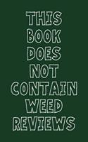 This Book Does Not Contain Weed Reviews