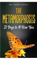 Metamorphosis: 21 Days To A New You