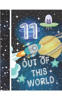 11 And Out Of This World