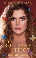 Butterfly Effect: From Girl to Goddess