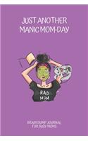 Just Another Manic Mom-Day Brain Dump Journal For Busy Moms