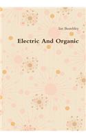 Electric And Organic