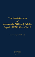 The Reminiscences of Ambassador William J. Sebald, Captain, USNR (Ret.), Vol. II