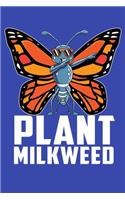 Plant Milkweed