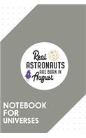 Notebook for Universes: Dotted Journal with Astronauts are born in August Design - Cool Gift for a friend or family who loves toddler presents! - 6x9" - 180 White dotted pa