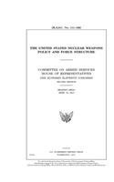 The United States nuclear weapons policy and force structure