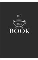 Tea Book: My Prayer Journal, Diary Or Notebook For tea lover. 110 Story Paper Pages. 6 in x 9 in Cover.