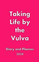 Taking Life by the Vulva Diary 2020