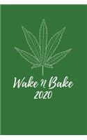 Wake N Bake 2020: Cannabis Diary And Goal Planner- Week To View Appointment Book And Scheduler- Funny Weed Lover Gift- 6x9 (approximate A5 size)- Green Marijuana Leaf
