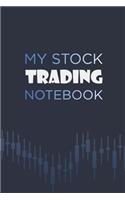 My Stock Trading Notebook: Best Gift Blank Lined Journal/Notebook