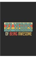 27 Years Of Being Awesome: Graph Ruled Notebook - Journal for Birthday Gift Idea and Anniversay Gift Idea