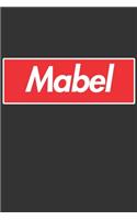 Mabel: Mabel Planner Calendar Notebook Journal, Personal Named Firstname Or Surname For Someone Called Mabel For Christmas Or Birthdays This Makes The Perf