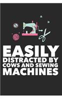 Easily Distracted By Cows And Sewing Machines: Funny Quilting Sewing Gift Blank Lined Notebook