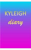 Kyleigh: Journal Diary - Personalized First Name Personal Writing - Letter K Blue Purple Pink Gold Effect Cover - Daily Diaries for Journalists & Writers - J