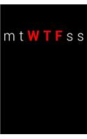 Funny Monday Tuesday Wednesday Thursday Friday Saturday Sunday Spells WTF Notebook: Blank Lined Journal (Best Slang Quote Gag Joke Gift): 6 x 9 inches // 120 Lined Blank Pages // College Ruled