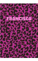 Francisca: Personalized Pink Leopard Print Notebook (Animal Skin Pattern). College Ruled (Lined) Journal for Notes, Diary, Journaling. Wild Cat Theme Design wi