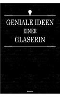 Geniale Ideen einer Glaserin Notizbuch: Glaserin Journal DIN A5 liniert 120 Seiten Geschenk