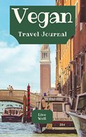 Vegan Travel Journal: 240 Page XL Inspirational Diet Journal for Vegans - Remember Your Travels with This Quality Lined Cream Paper Notebook - Plus Printable Home Kitchen