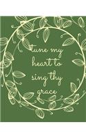 Tune My Heart to Sing Thy Grace