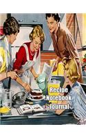 Recipe Notebook Journal: Recipe Notebook, Blank Cookbook, Recipe Journal, Recipes & Notes, 150 Page, Recipe Organizer.(Recipes Notebook)