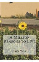 A Million Reasons to Live