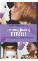 The Many Faces of Fibro