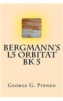 Bergmann's L5 Orbitat