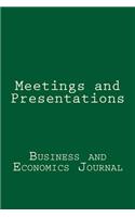 Meetings and Presentations