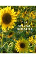 Our Special Memories: Bereavement Journal (Losing Your Husband, Spouse, Life Partner (Grief Gifts/Presents for Coping With Grieving/Mourning/Loss/Death/Suicide) Sunflower